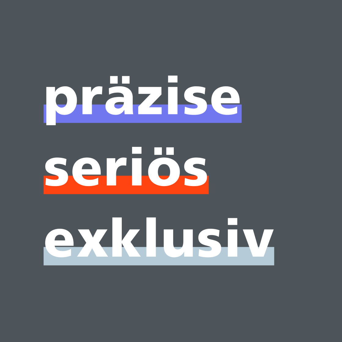 Die 3 Verhaltensattribute der Marke: präzise, seriös, exklusiv.