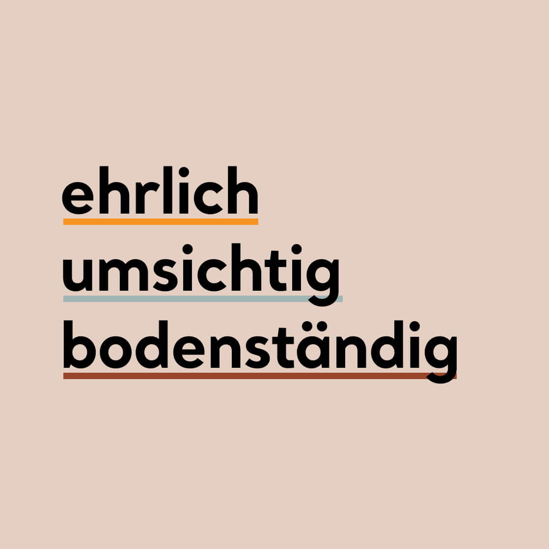 Die Begriffe «ehrlich», «umsichtig» und «bodenständig» stehen gross auf hellem Hintergrund, jeweils mit farbiger Unterstreichung.