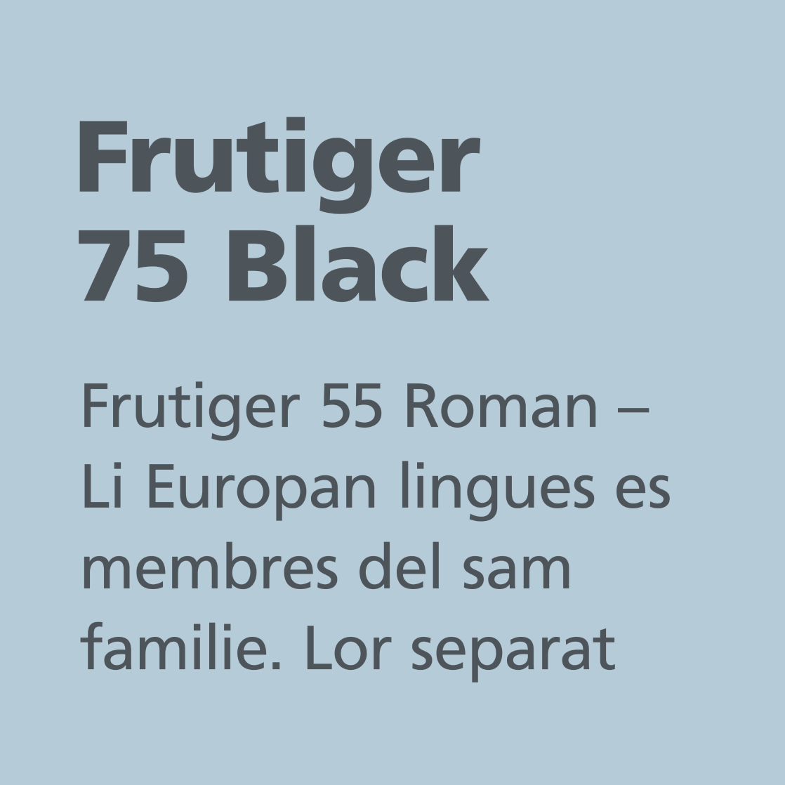 Schrift Typografisches Beispiel der Hausschrift Frutiger.